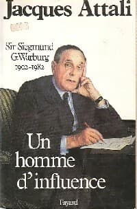 Un homme d'influence - Jacques Attali
