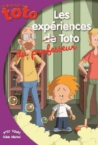 Les expériences du professeur Toto - Thierry Coppée