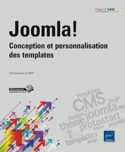 Joomla! - conception et personnalisation des templates - Christophe Aubry